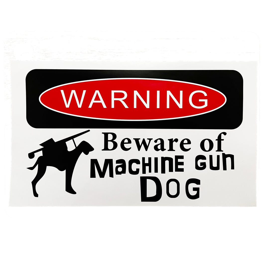 Skylt / Klistermärke - Machine Gun Dog